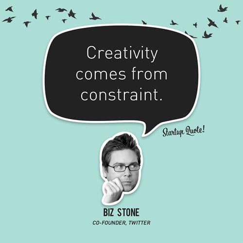 Creativity comes from constraint.