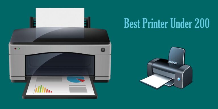 Top 10 Best Printer Under 200 Reviews