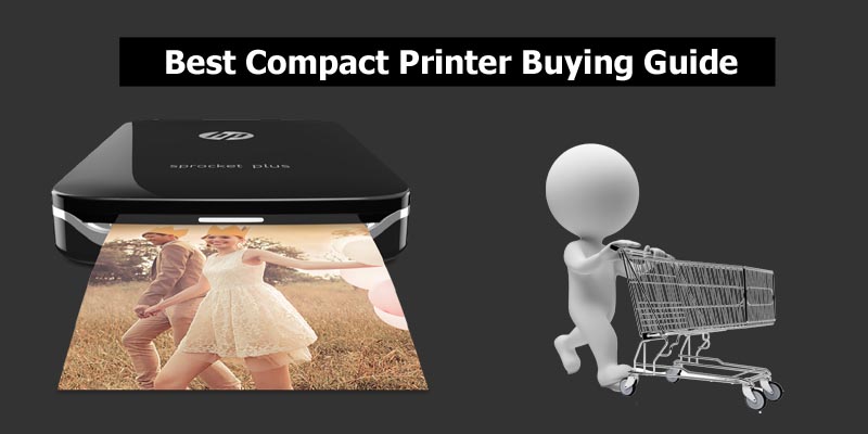 Best Compact Printer to Buying Guide